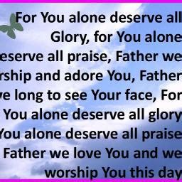 We will sing forever. . For you alone deserve all glory tagalog lyrics